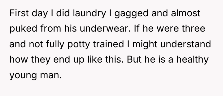 First day I did laundry I gagged and almost puked...