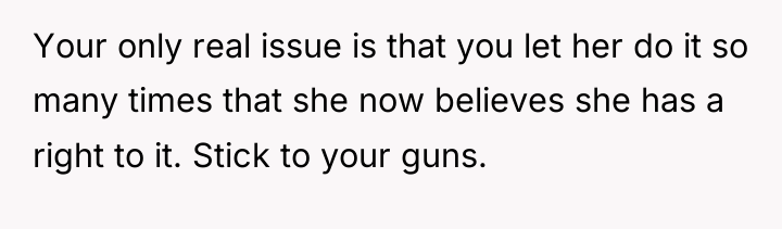Your only real issue is that you let her do...