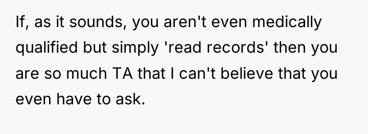 If, as it sounds, you aren't even medically qualified but...