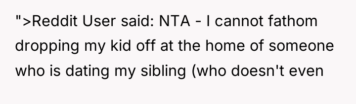 ">Reddit User said: NTA - I cannot fathom dropping my...