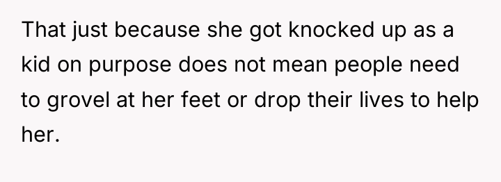 That just because she got knocked up as a kid...