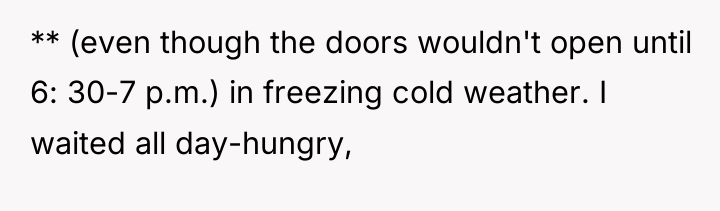 ** (even though the doors wouldn't open until 6: 30-7...