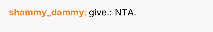 shammy_dammy give.: NTA.