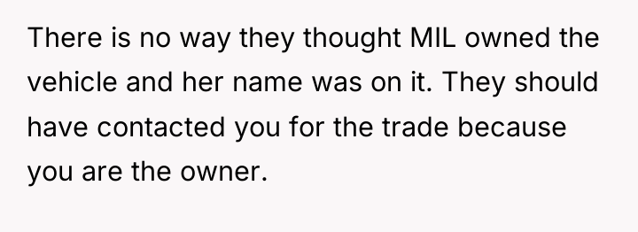 There is no way they thought MIL owned the vehicle...