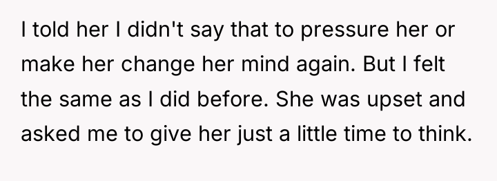 I told her I didn't say that to pressure her...