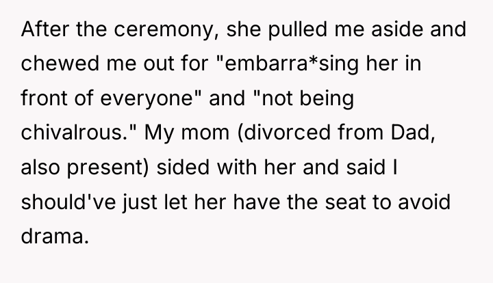 After the ceremony, she pulled me aside and chewed me...