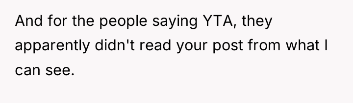 And for the people saying YTA, they apparently didn't read...
