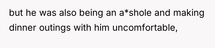 but he was also being an a*shole and making dinner...