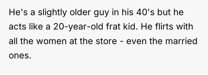 He's a slightly older guy in his 40's but he...