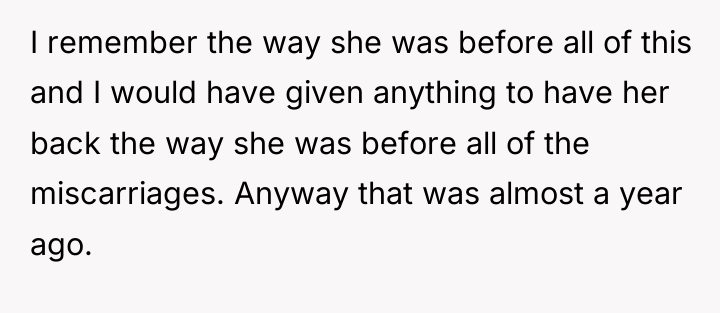 I remember the way she was before all of this...