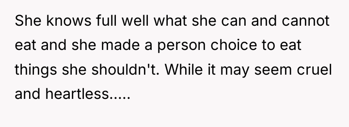 She knows full well what she can and cannot eat...