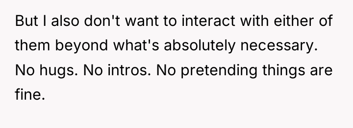 But I also don't want to interact with either of...