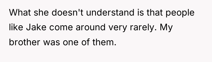 What she doesn't understand is that people like Jake come...