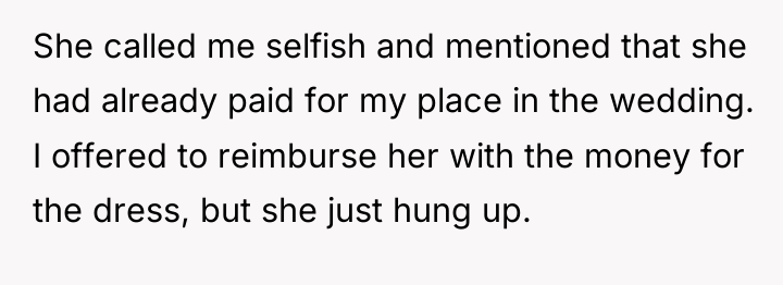 She called me selfish and mentioned that she had already...
