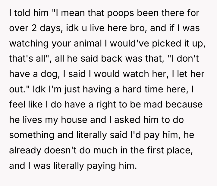 I told him "I mean that poops been there for...