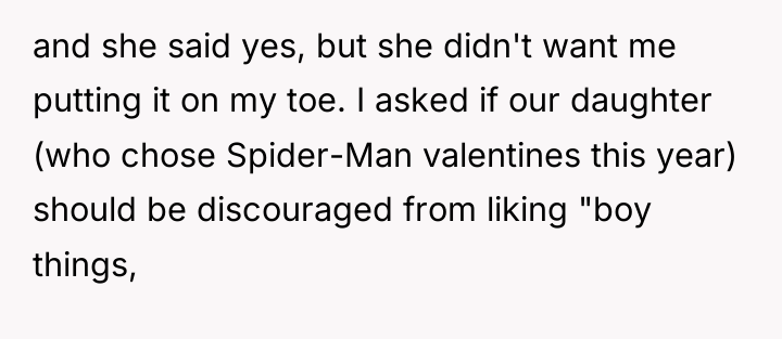 and she said yes, but she didn't want me putting...