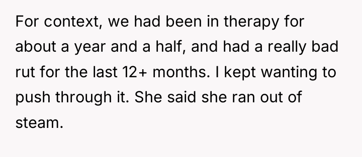 For context, we had been in therapy for about a...