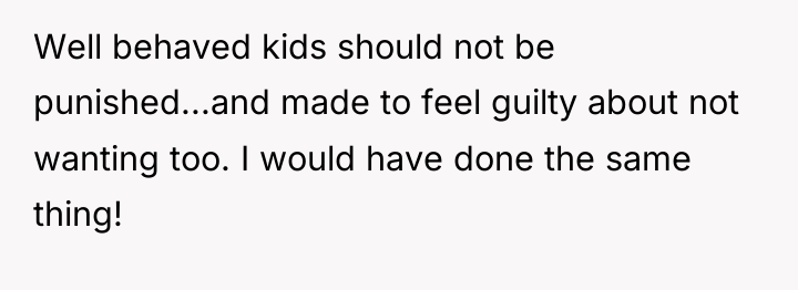 Well behaved kids should not be punished...and made to feel...