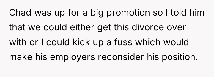 Chad was up for a big promotion so I told...