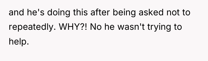 and he's doing this after being asked not to repeatedly....