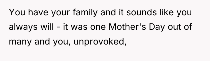 You have your family and it sounds like you always...