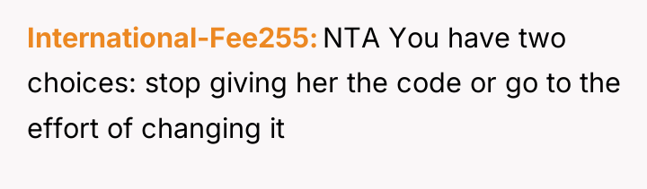 International-Fee255 NTA You have two choices: stop giving her the...