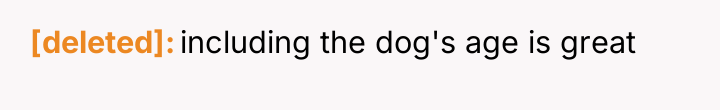 [deleted] including the dog's age is great