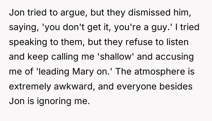Jon tried to argue, but they dismissed him, saying, 'you...