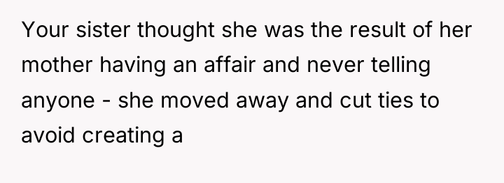 Your sister thought she was the result of her mother...