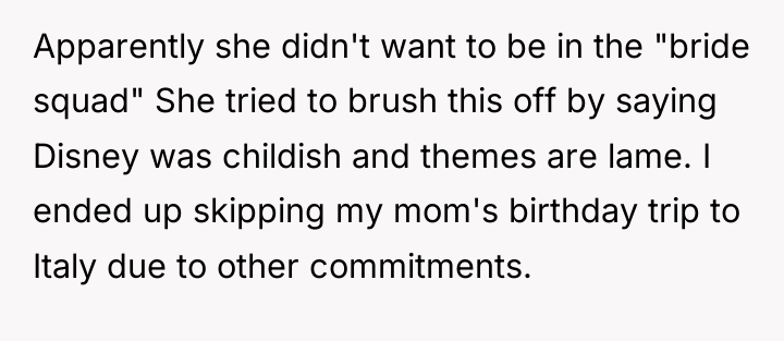 Apparently she didn't want to be in the "bride squad"...