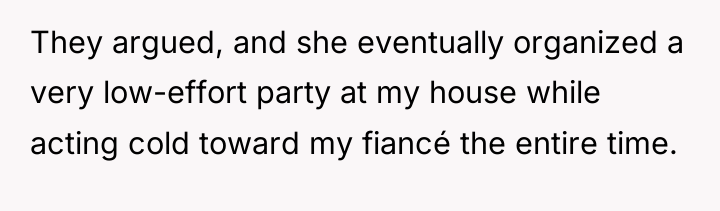 They argued, and she eventually organized a very low-effort party...