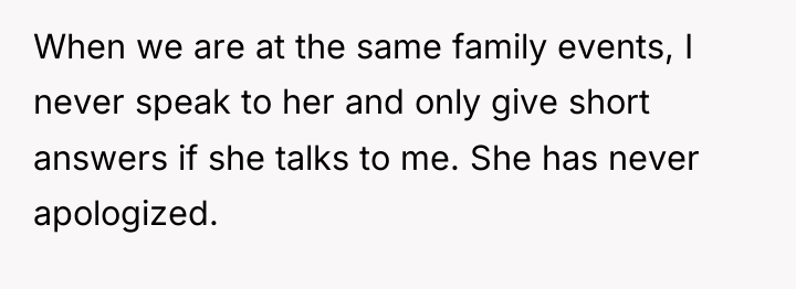 When we are at the same family events, I never...