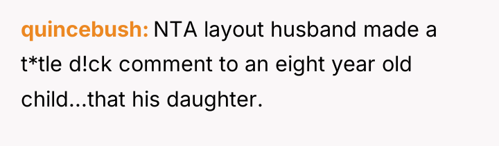 quincebush NTA layout husband made a t*tle d!ck comment to...