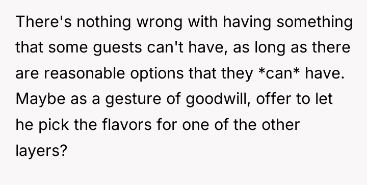 There's nothing wrong with having something that some guests can't...