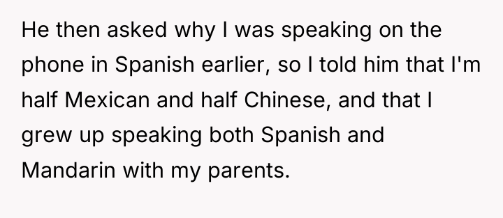 He then asked why I was speaking on the phone...
