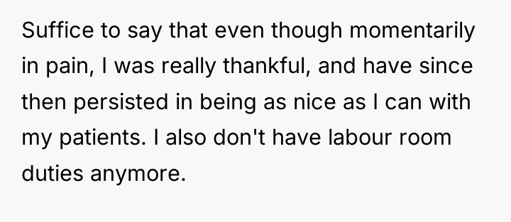 Suffice to say that even though momentarily in pain, I...
