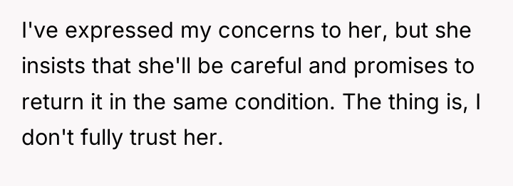 I've expressed my concerns to her, but she insists that...