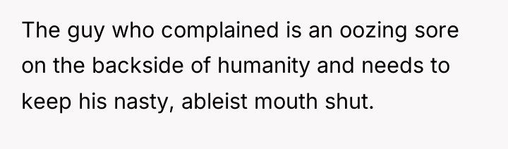 The guy who complained is an oozing sore on the...
