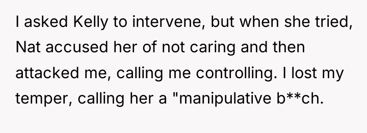 I asked Kelly to intervene, but when she tried, Nat...