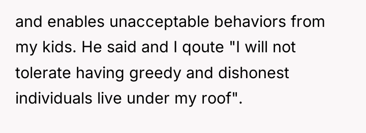 and enables unacceptable behaviors from my kids. He said and...