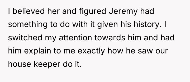 I believed her and figured Jeremy had something to do...