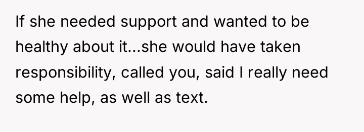 If she needed support and wanted to be healthy about...
