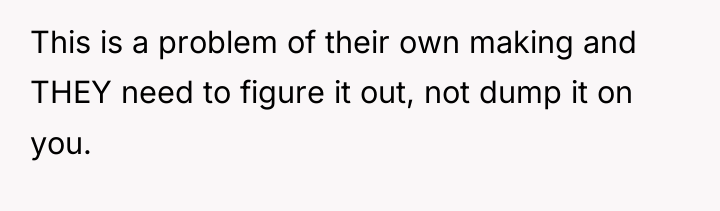 This is a problem of their own making and THEY...