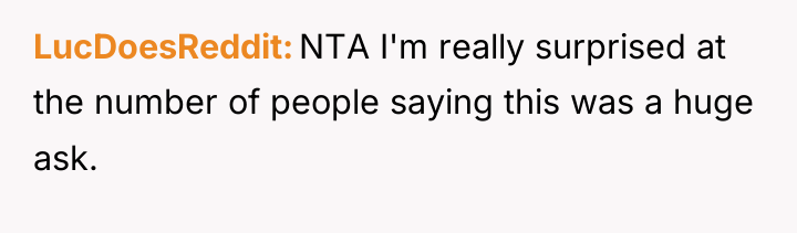 LucDoesReddit NTA I'm really surprised at the number of people...
