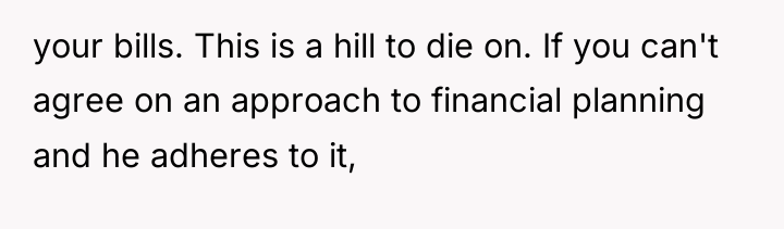 your bills. This is a hill to die on. If...