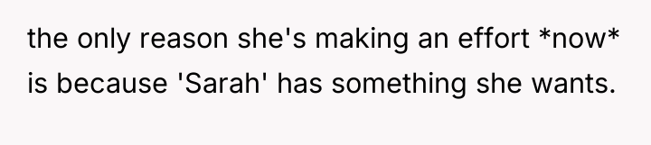 the only reason she's making an effort *now* is because...