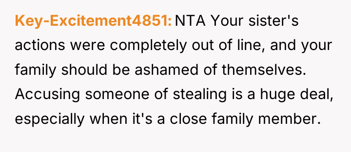 Key-Excitement4851 NTA Your sister's actions were completely out of line,...