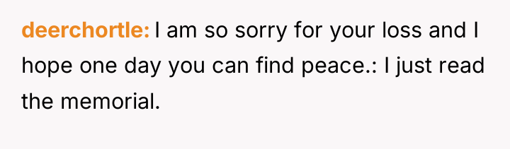 deerchortle I am so sorry for your loss and I...