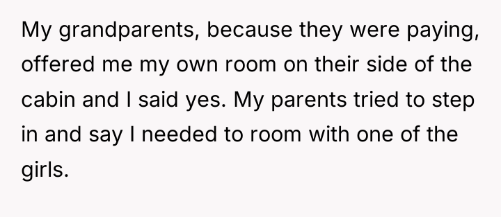 My grandparents, because they were paying, offered me my own...