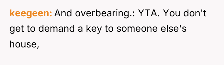 keegeen And overbearing.: YTA. You don't get to demand a...